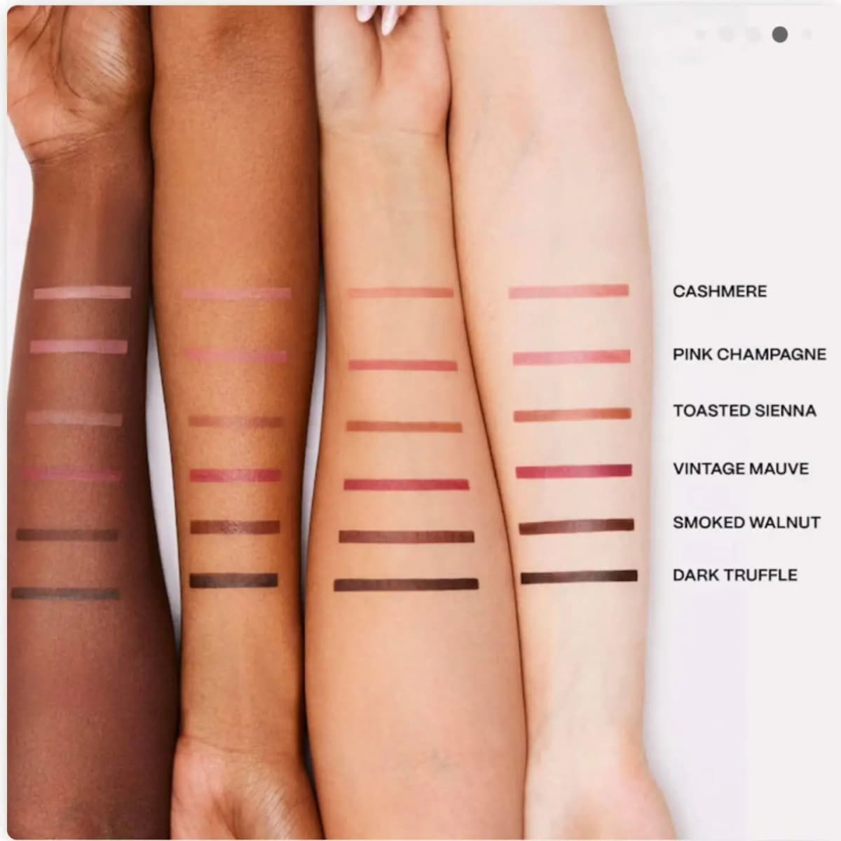Four forearms from deep to fair skin swatched with six lines: Cashmere, Pink Champagne, Toasted Sienna and more