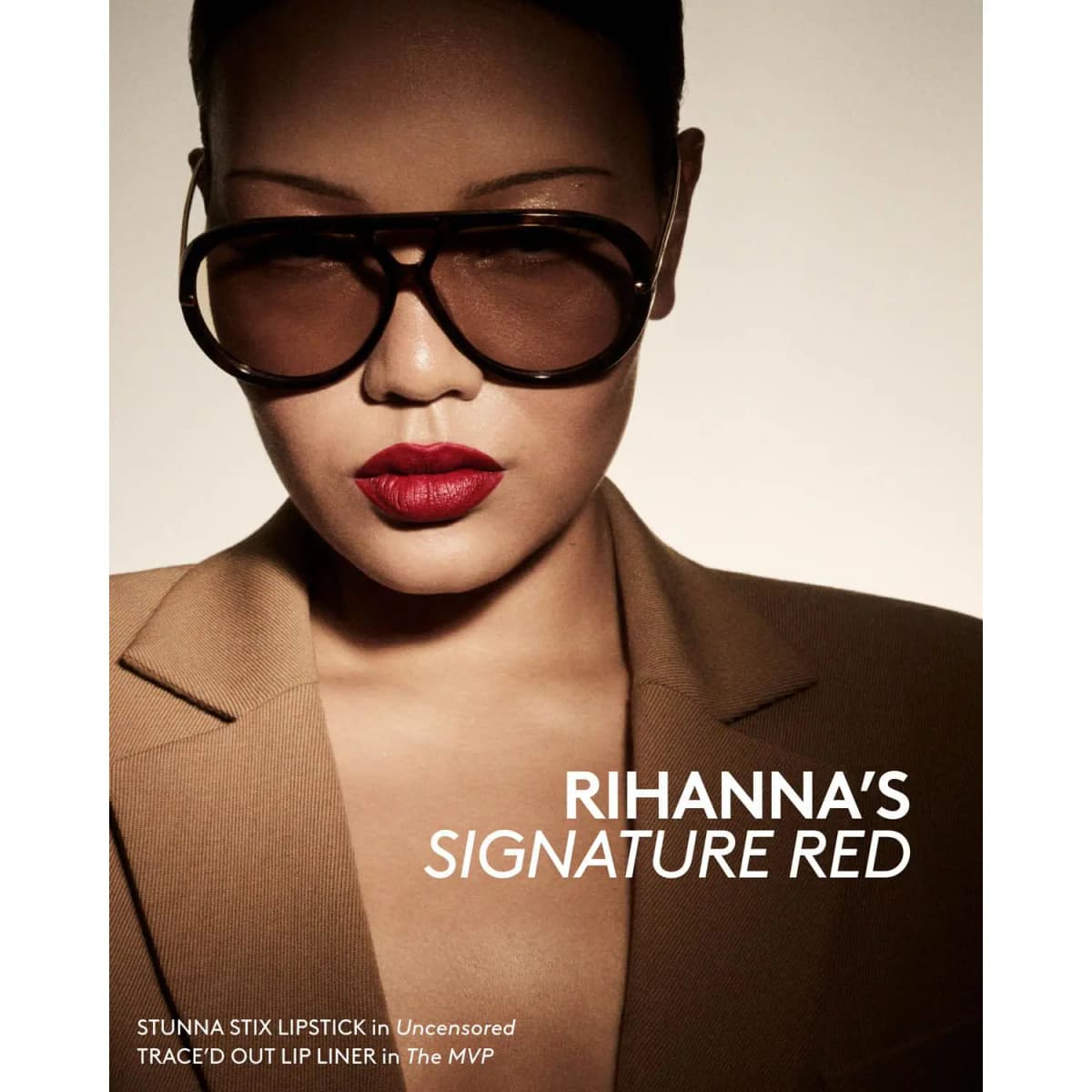 Rihanna in aviator sunglasses and a camel blazer wearing matte red lips, captioned with Uncensored and The MVP liner