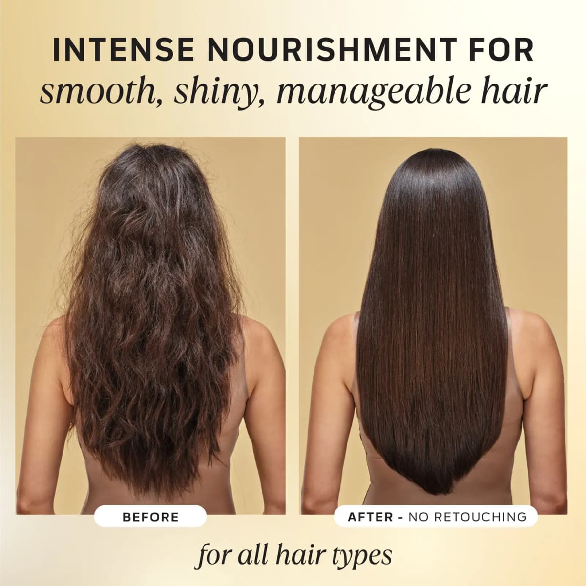 Before-and-after of a model's frizzy brunette hair turned sleek, straight and shiny, labelled for all hair types
