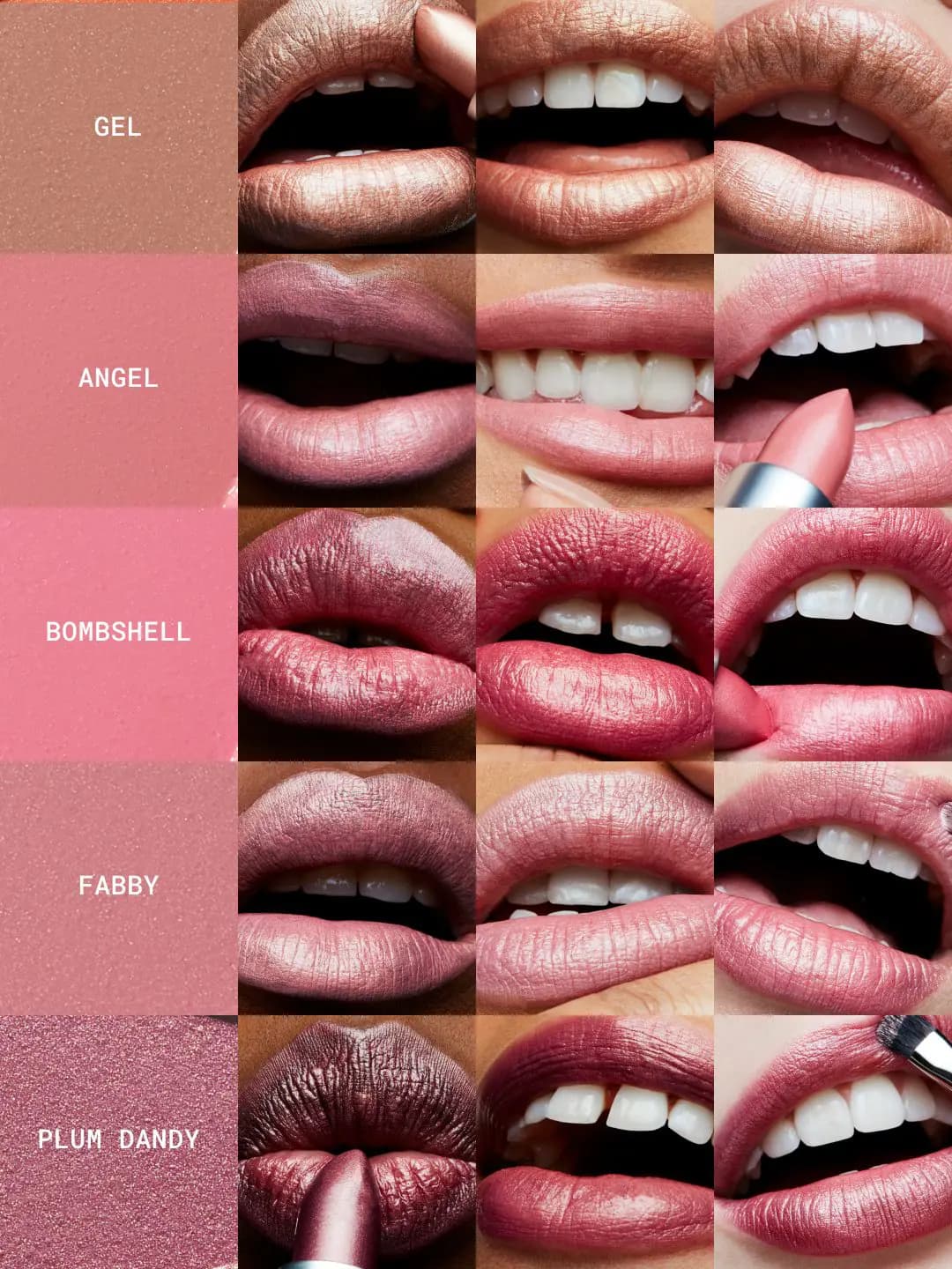 Close-up lip grid of Gel, Angel, Bombshell, Fabby and Plum Dandy frost shades on varied skin tones