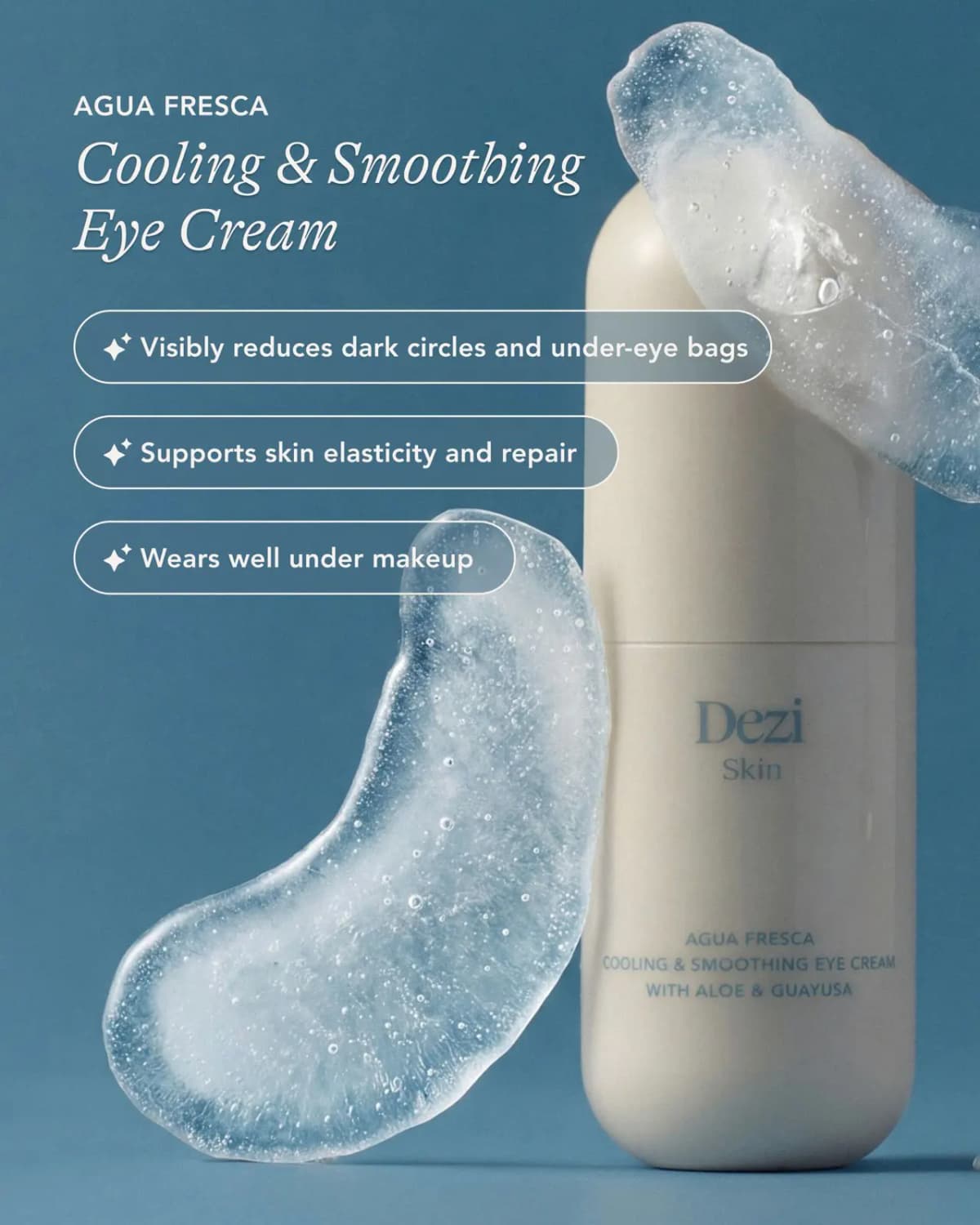 Agua Fresca Cooling & Smoothing Eye Cream tube with clear gel swirls and benefit callouts on a blue backdrop
