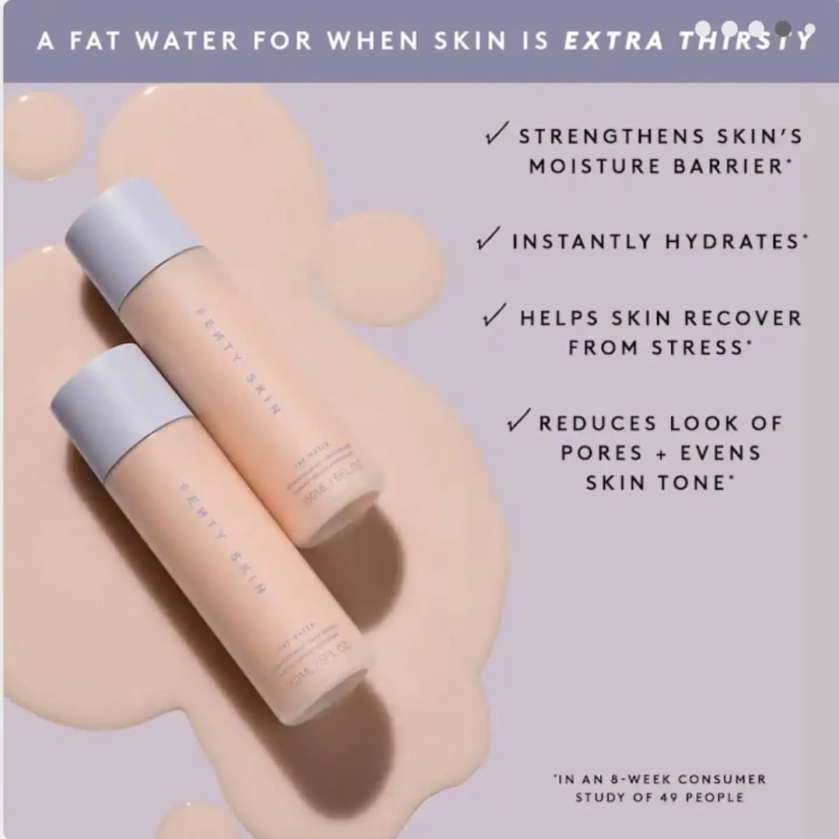 Fenty Skin Fat Water Milky Toner Essence bottles with the brand's list of hydration and barrier benefits