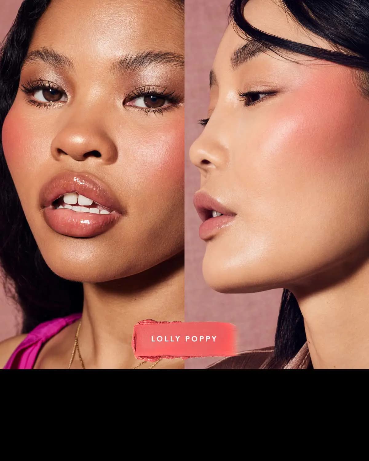 Two models wearing coral blush on cheeks with shade swatch labelled Lolly Poppy