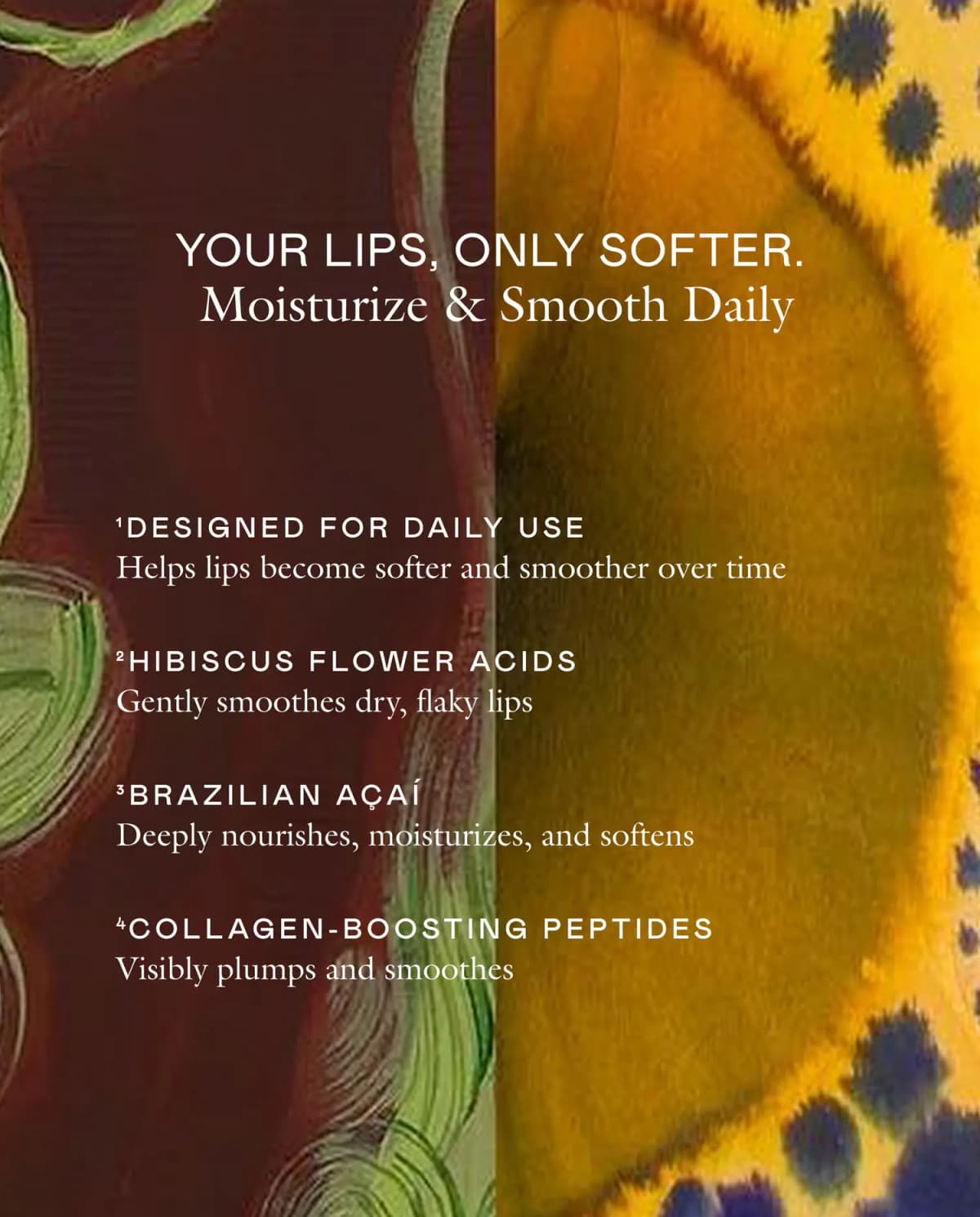 Painted maroon and yellow backdrop listing hibiscus flower acids, Brazilian açaí and collagen-boosting peptides