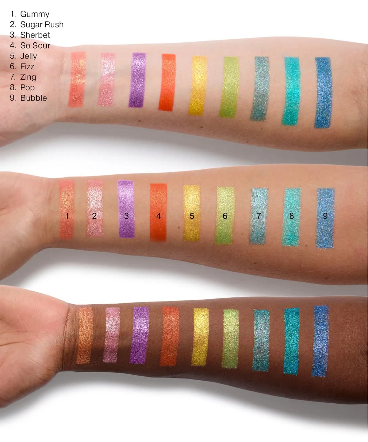 Swatches of shades Gummy, Sugar Rush, Sherbet, So Sour, Jelly, Fizz, Zing, Pop and Bubble on light, medium and deep skin