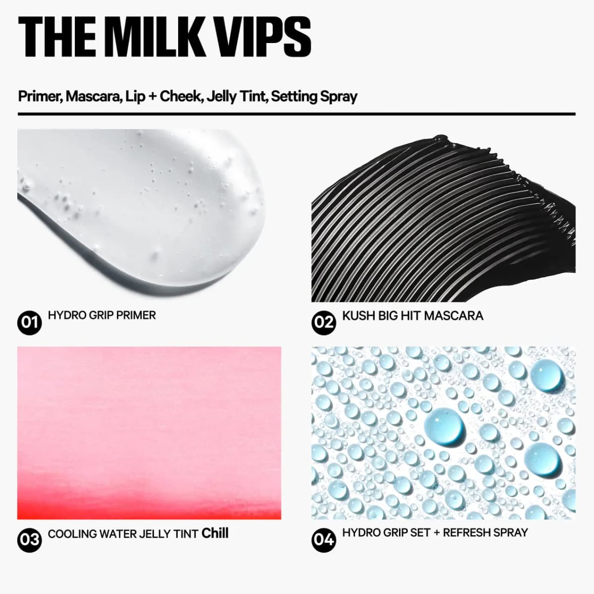 Swatches of clear gel primer, black mascara, pink-to-red jelly tint and blue water droplets for The Milk VIPs