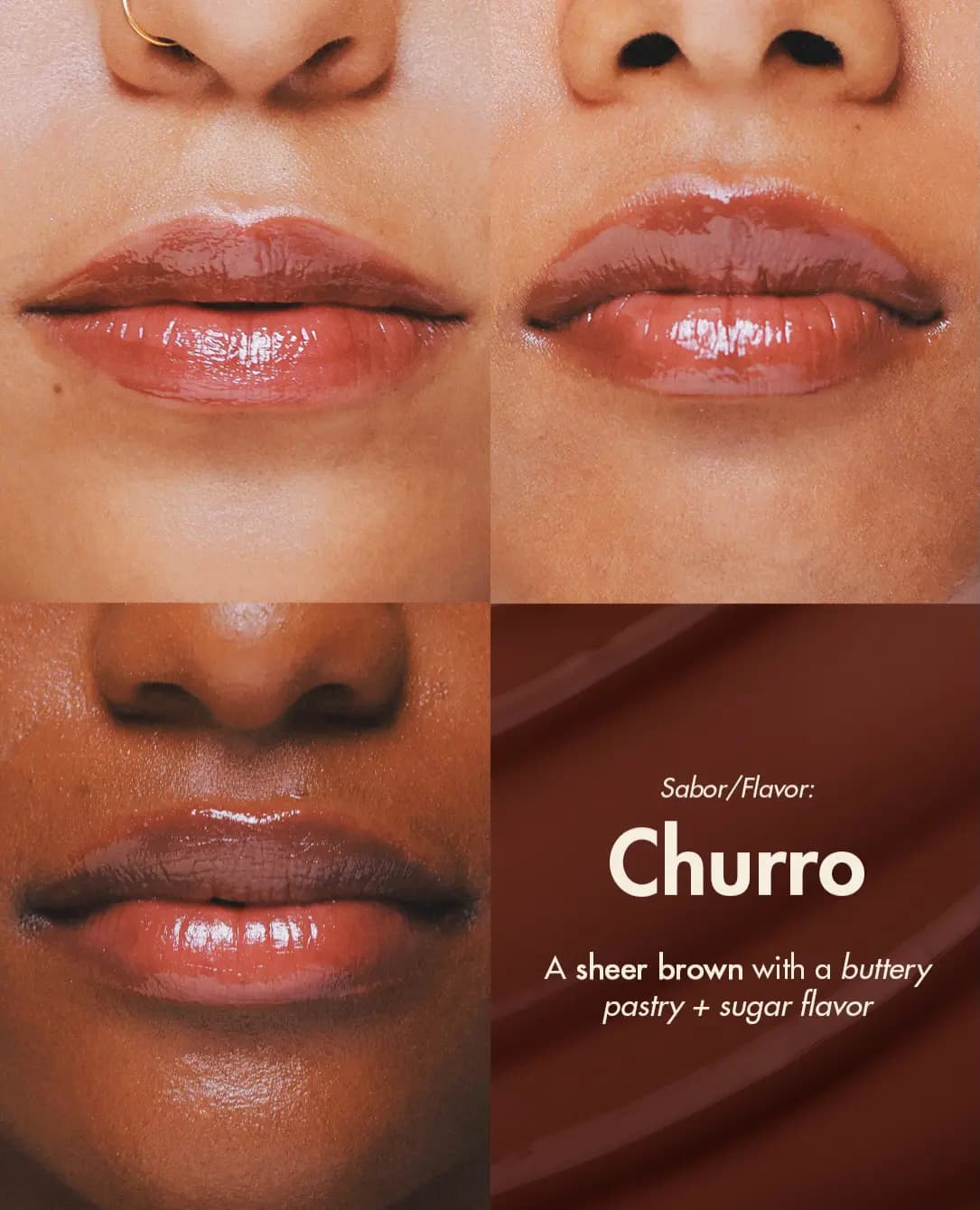 Churro sheer brown glossy lip swatches on three skin tones beside a deep chocolate-brown texture panel