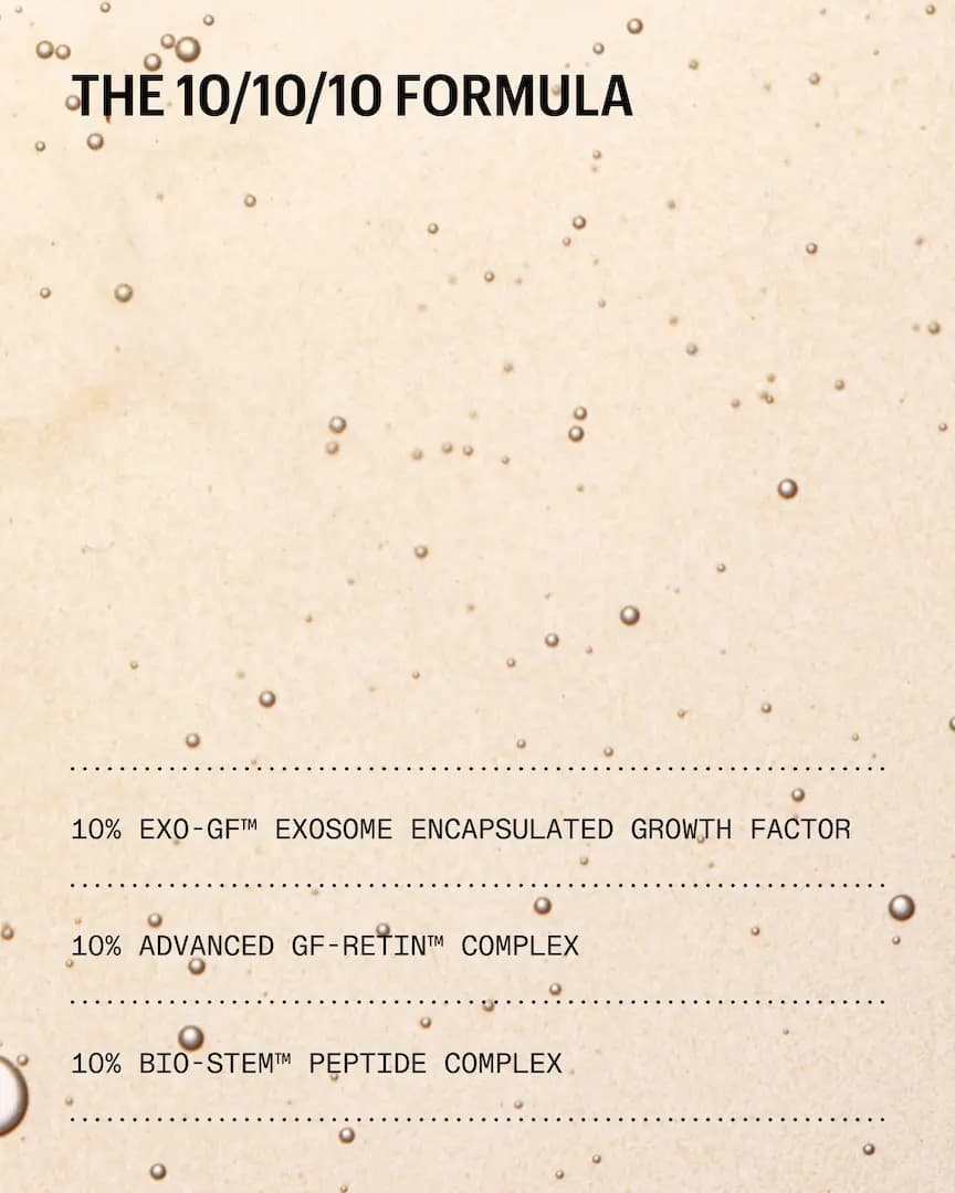 Beige textured serum with bubbles listing 10% Exo-GF, 10% GF-Retin and 10% Bio-Stem Peptide complexes