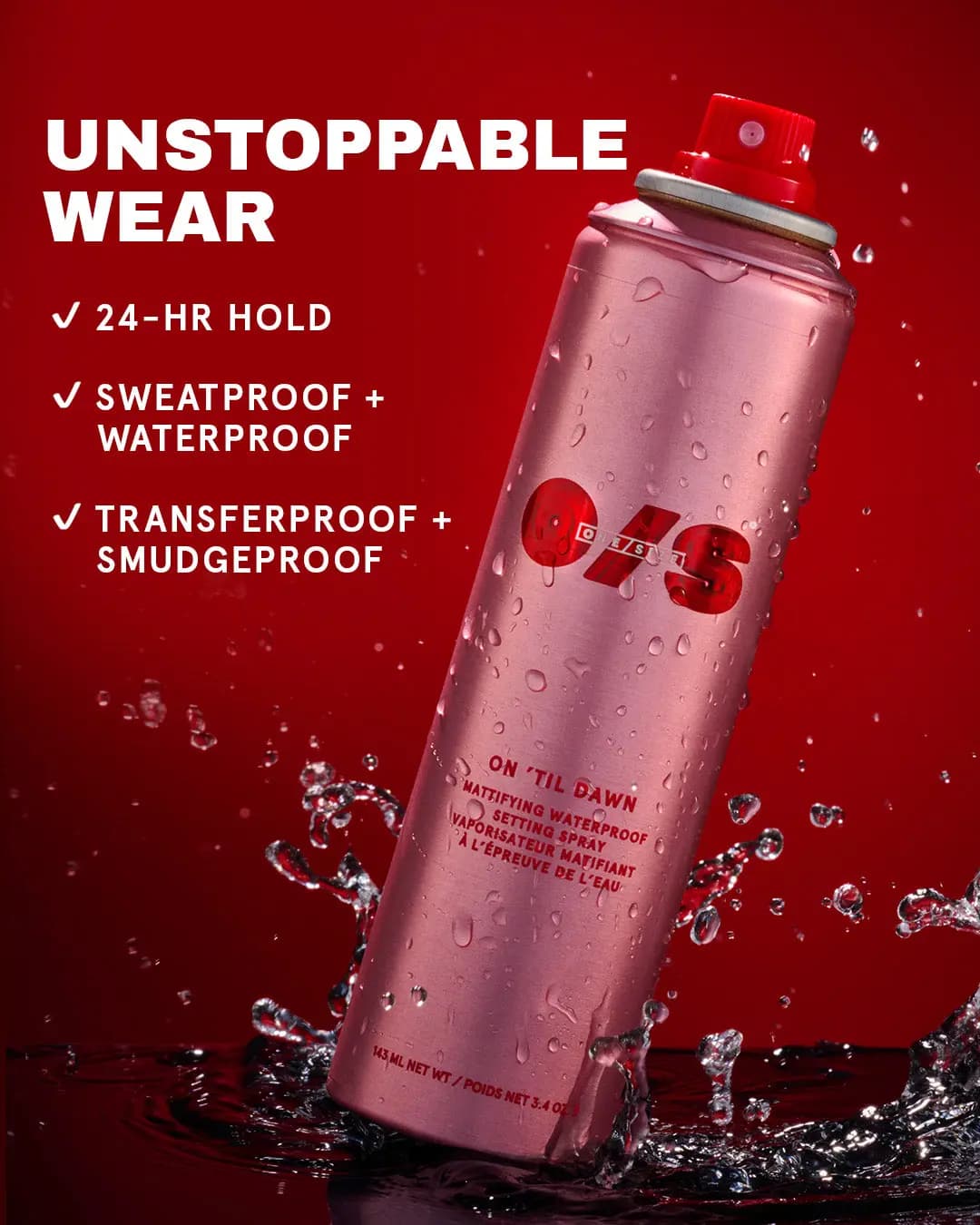 Full-size On 'Til Dawn can splashing in water on red background, listing 24-hr hold, waterproof and smudgeproof claims