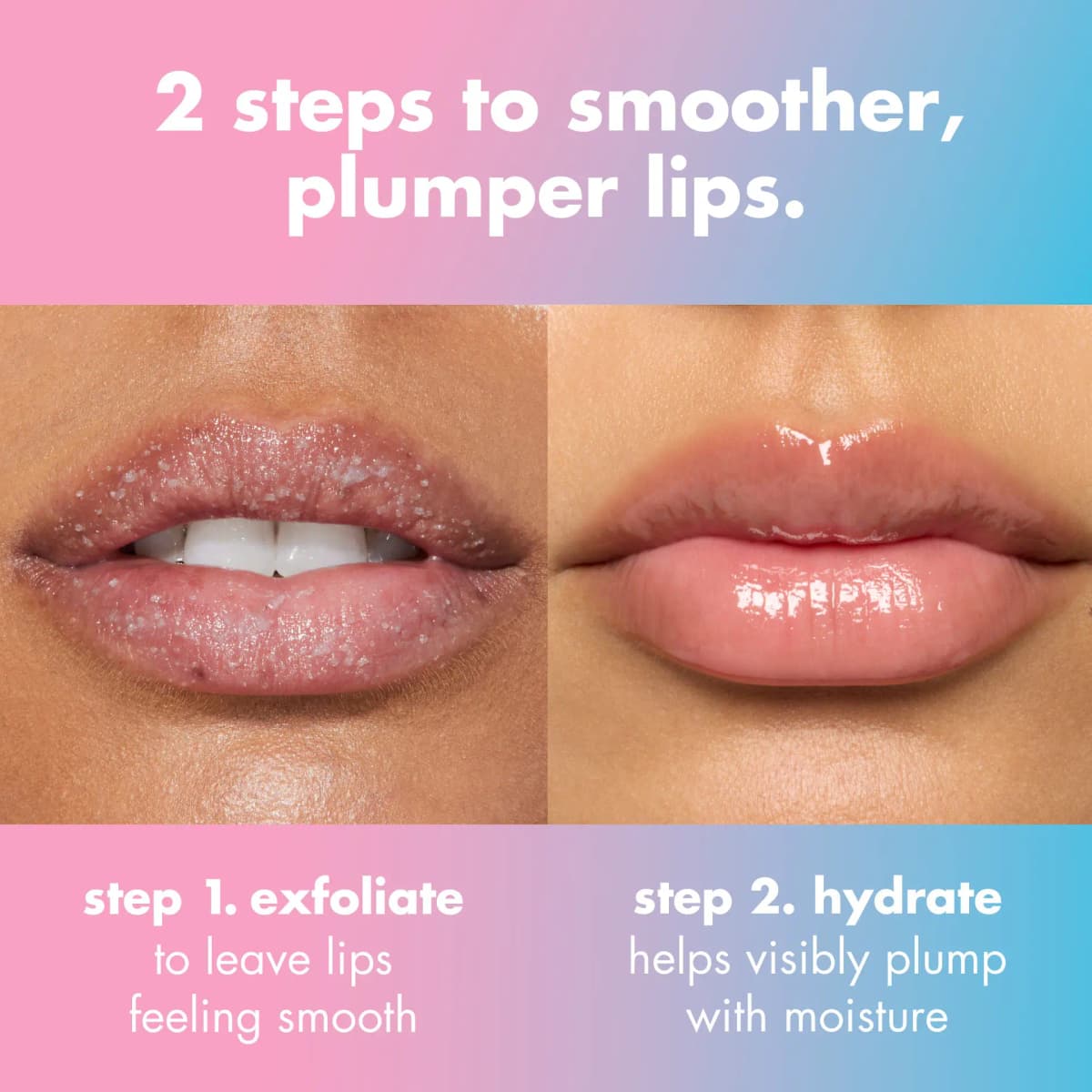 Split close-up of lips: sugar scrub granules for step 1 exfoliate, and glossy plump pink lips for step 2 hydrate.