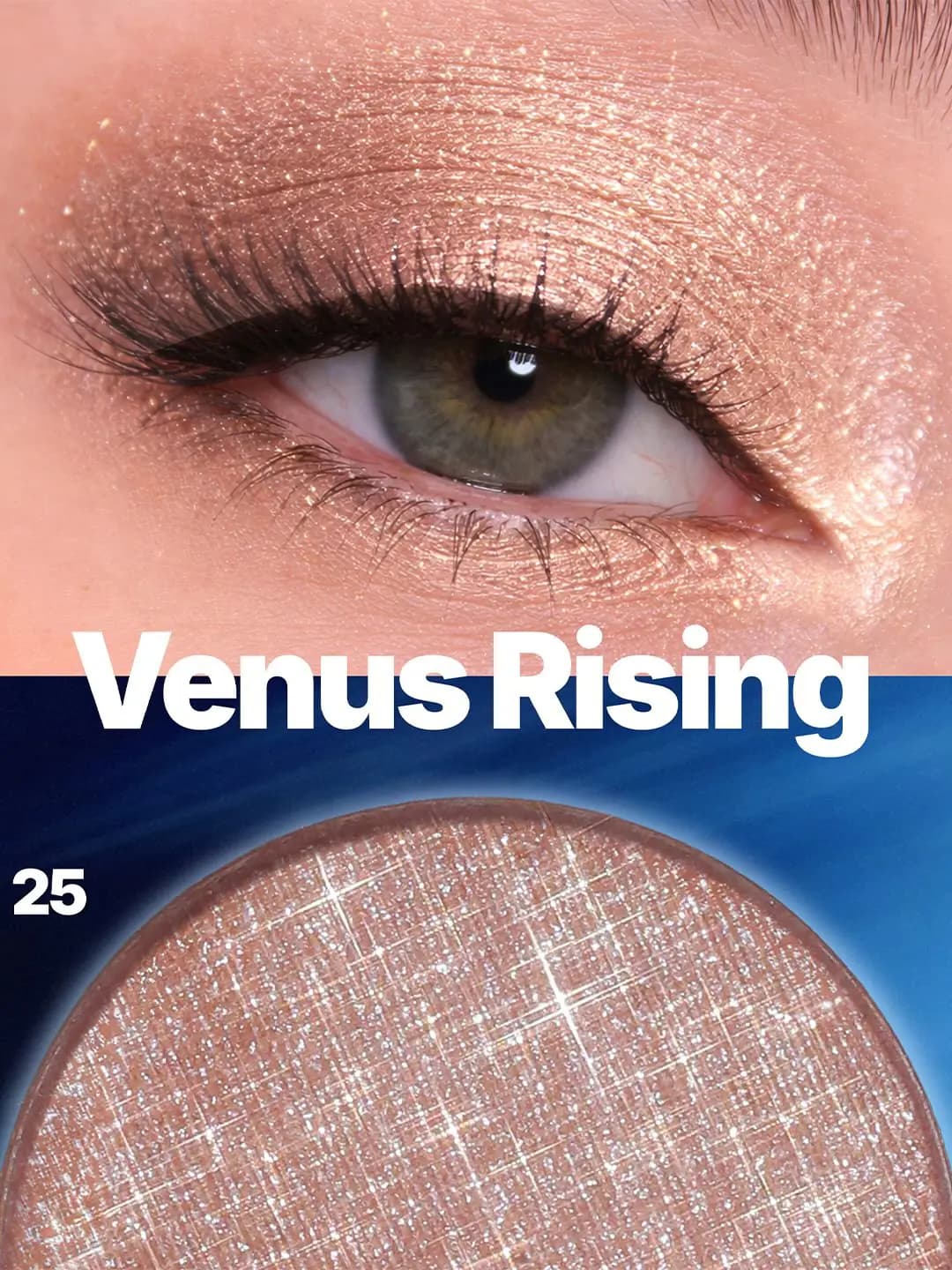 Eye wearing 025 Venus Rising, a champagne-peach metallic shadow, above a close-up of the sparkling pan