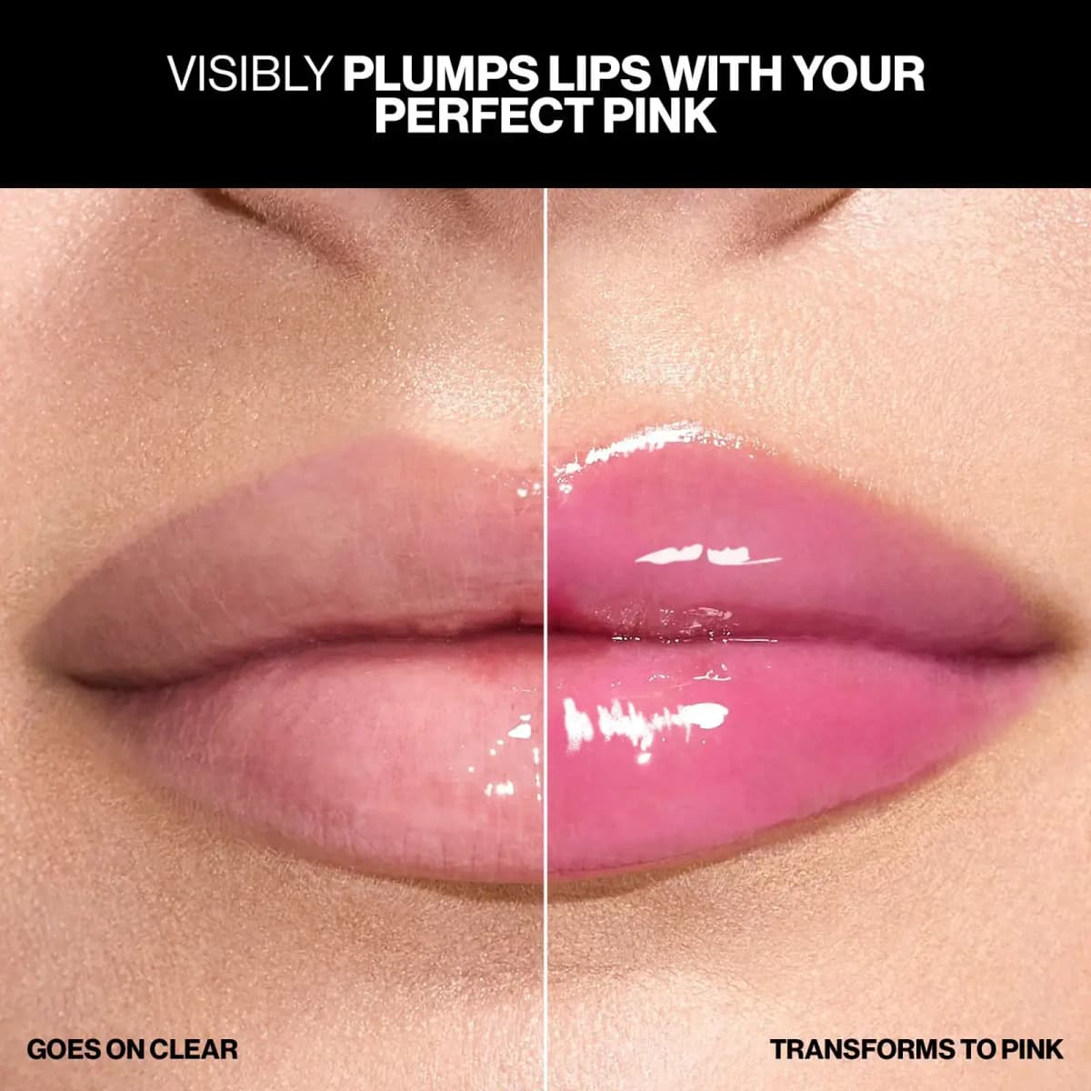 Split lip close-up: clear gloss on the left, glossy pink on the right, captioned "Goes on clear" and "Transforms to pink