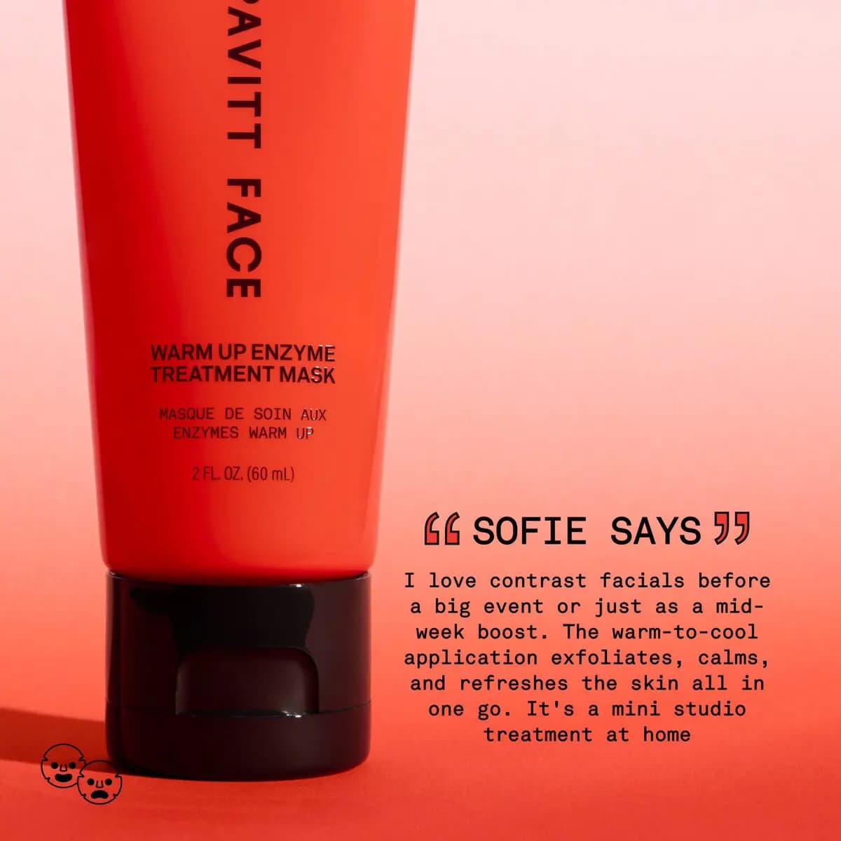 Close-up of the red Warm Up Enzyme Treatment Mask tube beside a Sofie Says quote about contrast facials