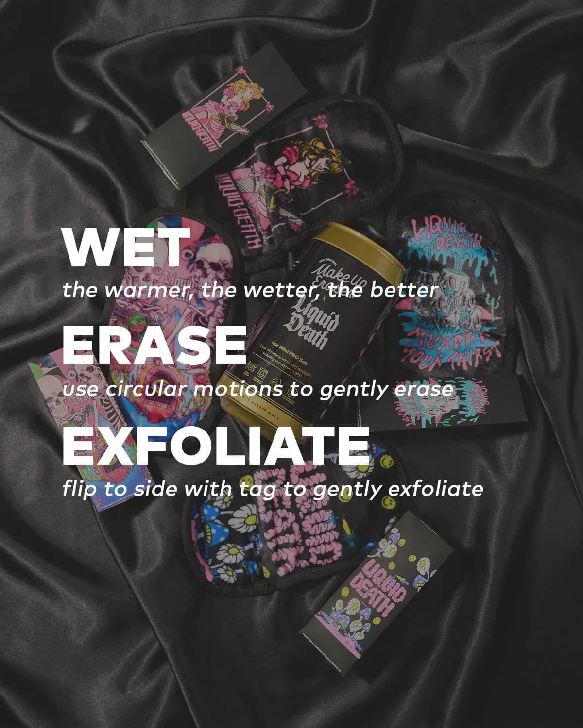 Erasers, boxes and can on black satin with Wet, Erase, Exfoliate usage steps overlaid in white text