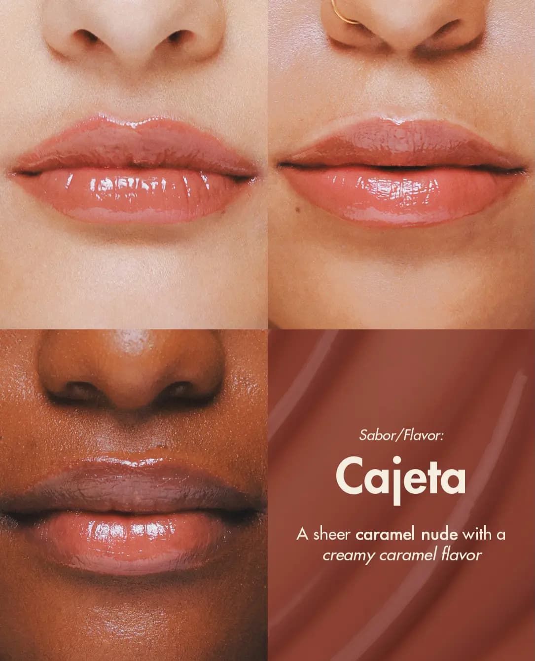 Cajeta sheer caramel nude glossy lip swatches on three skin tones beside a caramel-brown texture panel